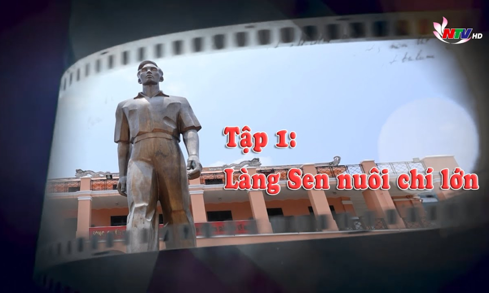 Từ Làng Sen đến bến Nhà Rồng - Tập 1: Làng Sen nuôi chí lớn